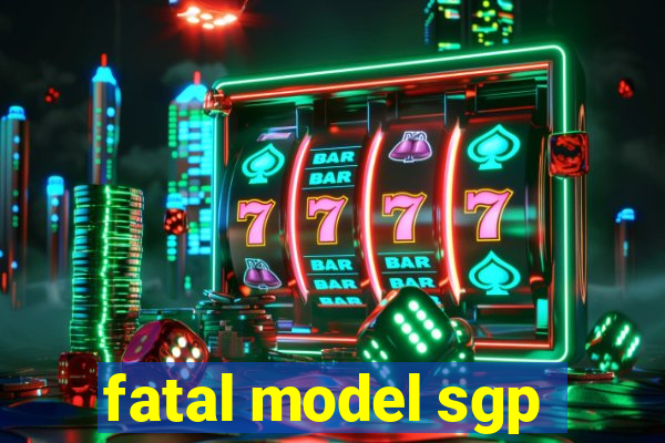 fatal model sgp